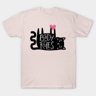 My Body My Rules Funny Humor Cat Quote Artwork T-Shirt